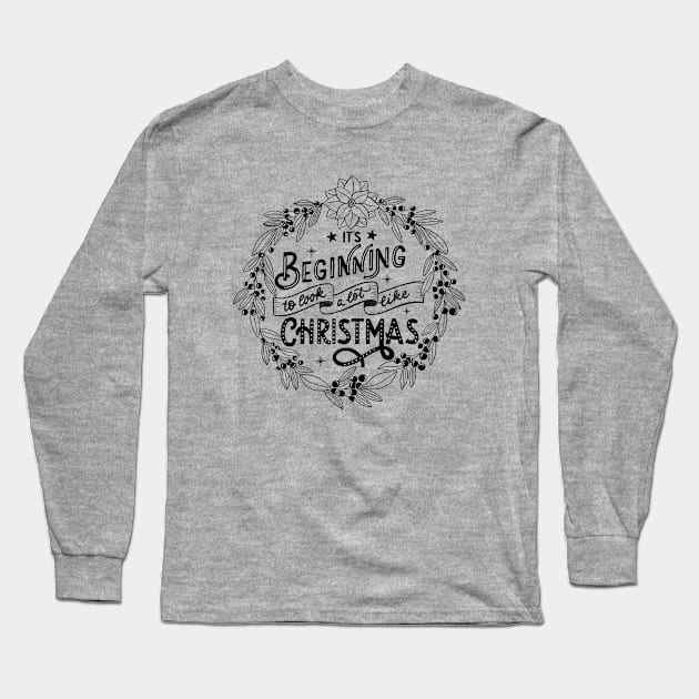 It's beginning to look a lot like Christmas Long Sleeve T-Shirt by CalliLetters